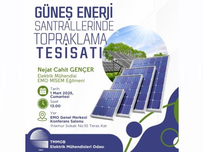GÜNEŞ ENERJİ SANTRALLERİNDE TOPRAKLAMA TESİSATI EĞİTİMİ GERÇEKLEŞECEK