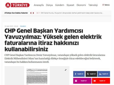 CHP GENEL BAŞKAN YARDIMCISI YAVUZYILMAZ: YÜKSEK GELEN ELEKTRİK FATURALARINA İTİRAZ HAKKINIZI KULLANABİLİRSİNİZ (ATÜRKİYE.COM, 22.02.2025)