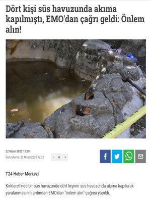 DÖRT KİŞİ SÜS HAVUZUNDA AKIMA KAPILMIŞTI, EMO`DAN ÇAĞRI GELDİ: ÖNLEM ALIN! (T24.COM.TR, 22.04.2025)