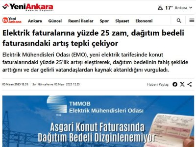 ELEKTRİK FATURALARINA YÜZDE 25 ZAM, DAĞITIM BEDELİ FATURASINDAKİ ARTIŞ TEPKİ ÇEKİYOR (YENİANKARA.COM.TR, 05.04.2025)