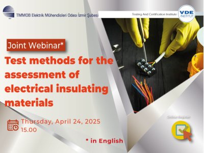 VDE WEBİNARS: <B>TEST METHODS FOR THE ASSESSMENT OF ELECTRİCAL İNSULATİNG 
MATERİALS</B>