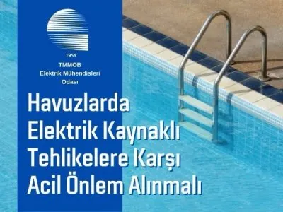 HAVUZLARDA ELEKTRİK KAYNAKLI TEHLİKELERE KARŞI ACİL ÖNLEM ALINMALI