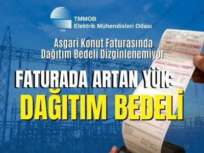 FATURADA ARTAN YÜK: <B>DAĞITIM</B> BEDELİ