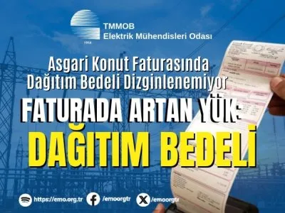 FATURADA ARTAN YÜK: <B>DAĞITIM</B> BEDELİ