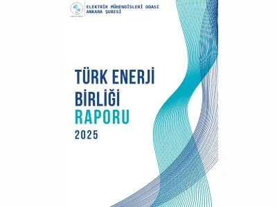 TÜRK ENERJİ BİRLİĞİ RAPORU 2025 YAYIMLANDI