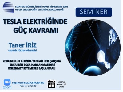 TESLA ELEKTRİĞİNDE GÜÇ KAVRAMI KONULU BİLGİLENDİRME SEMİNERİ DÜZENLENECEKTİR..