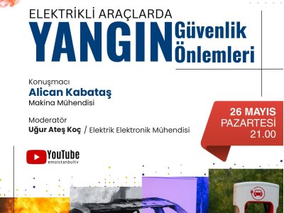 ELEKTRİKLİ ARAÇLARDA YANGIN GÜVENLİK ÖNLEMLERİ ÇEVRİMİÇİ SEMİNERİ GERÇEKLEŞTİ