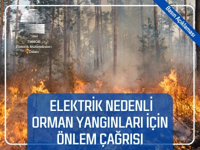 ELEKTRİK MÜHENDİSLERİ ODASINDAN ORMAN YANGINLARI İÇİN ÖNLEM ÇAĞRISI