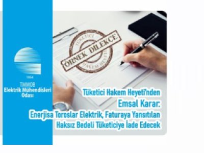 TUKETICI HAKEM HEYETINDEN EMSAL KARAR:
ENERJISA TOROSLAR ELEKTRIK, FATURAYA YANSITILAN HAKSIZ BEDELI TUKETICIYE IADE EDECEK