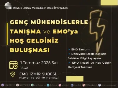 GENÇ MÜHENDİSLERLE TANIŞMA VE EMO`YA HOŞ GELDİNİZ BULUŞMASI