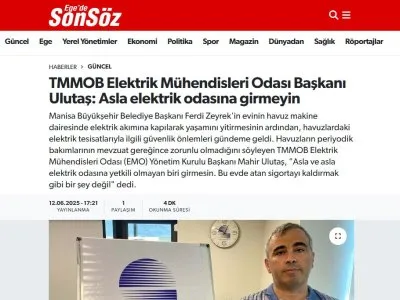 TMMOB ELEKTRİK MÜHENDİSLERİ ODASI BAŞKANI ULUTAŞ: ASLA ELEKTRİK ODASINA GİRMEYİN (EGEDESONSÖZ.COM, 12.06.2025)