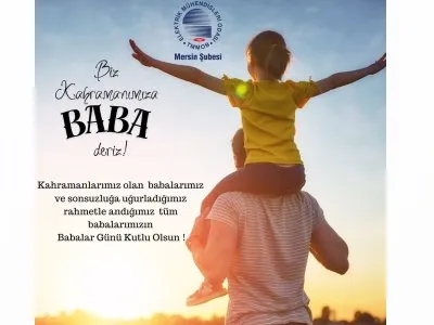 BABALAR GÜNÜ KUTLU OLSUN!
