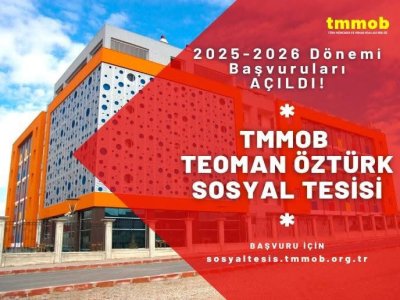 TMMOB TEOMAN ÖZTÜRK SOSYAL TESİSİ BAŞVURU VE KAYITLARI AÇILDI