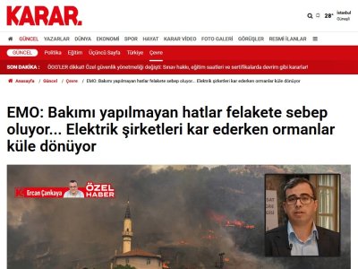 EMO: BAKIMI YAPILMAYAN HATLAR FELAKETE SEBEP OLUYOR... ELEKTRİK ŞİRKETLERİ KAR EDERKEN ORMANLAR KÜLE DÖNÜYOR (KARAR.COM, 04.07.2025)