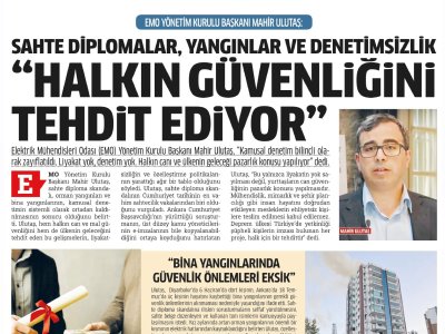 `SAHTE DİPLOMALAR, YANGINLAR VE DENETİMSİZLİK, HALKIN GÜVENLİĞİNİ TEHDİT EDİYOR` (MİLLİ GAZETE, 11.08.2025)