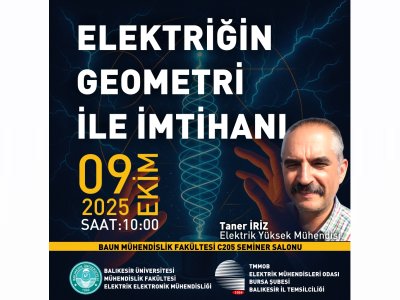 ÖĞRENCİLERE YÖNELİK SEMİNER: ELEKTRİĞİN GEOMETRİ İLE İMTİHANI
