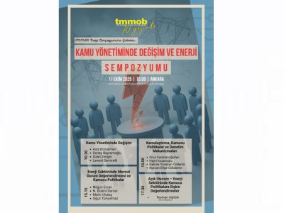 TMMOB KAMU YÖNETİMİNDE DEĞİŞİM VE ENERJİ SEMPOZYUMU 11 EKİM`DE GERÇEKLEŞTİRİLECEK