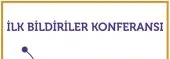 İLK BİLDİRİLER KONFERANSI 2021