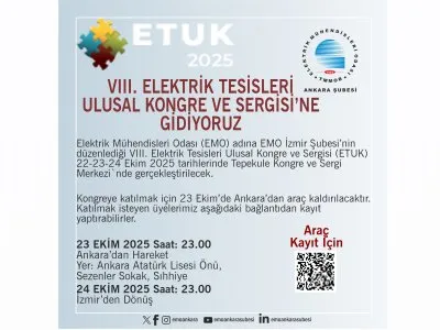 VIII. ELEKTRİK TESİSLERİ ULUSAL KONGRE VE SERGİSİNE GİDİYORUZ